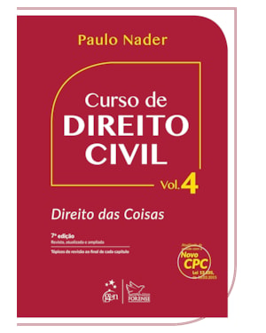 CURSO DE DIREITO CIVIL - VOL. 4 - DIREITO DAS COISAS - 7ª EDIÇÃO 2016