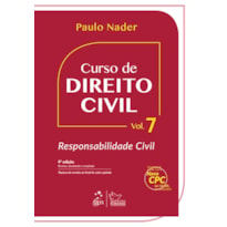 CURSO DE DIREITO CIVIL - VOL. 7 - RESPONSABILIDADE CIVIL