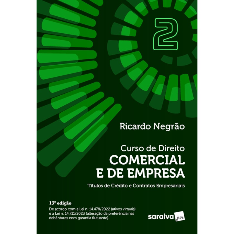 CURSO DE DIREITO COMERCIAL E DE EMPRESA-TÍTULOS DE CRÉDITO E CONTRATOS EMPRESAR. VOL.2 -13ª ED. 2024