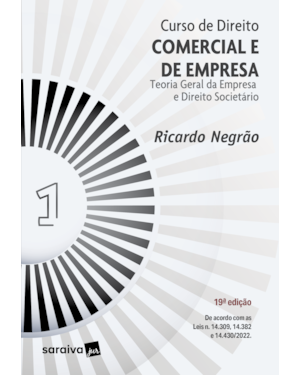 CURSO DE DIREITO COMERCIAL E DE EMPRESA - VOL. 1 -19ª EDIÇÃO 2023