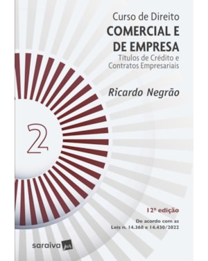 CURSO DE DIREITO COMERCIAL E DE EMPRESA VOL. 2 - 12ª EDIÇÃO 2023