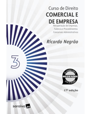 CURSO DE DIREITO COMERCIAL E DE EMPRESA - VOL. 3 -17ª EDIÇÃO 2023