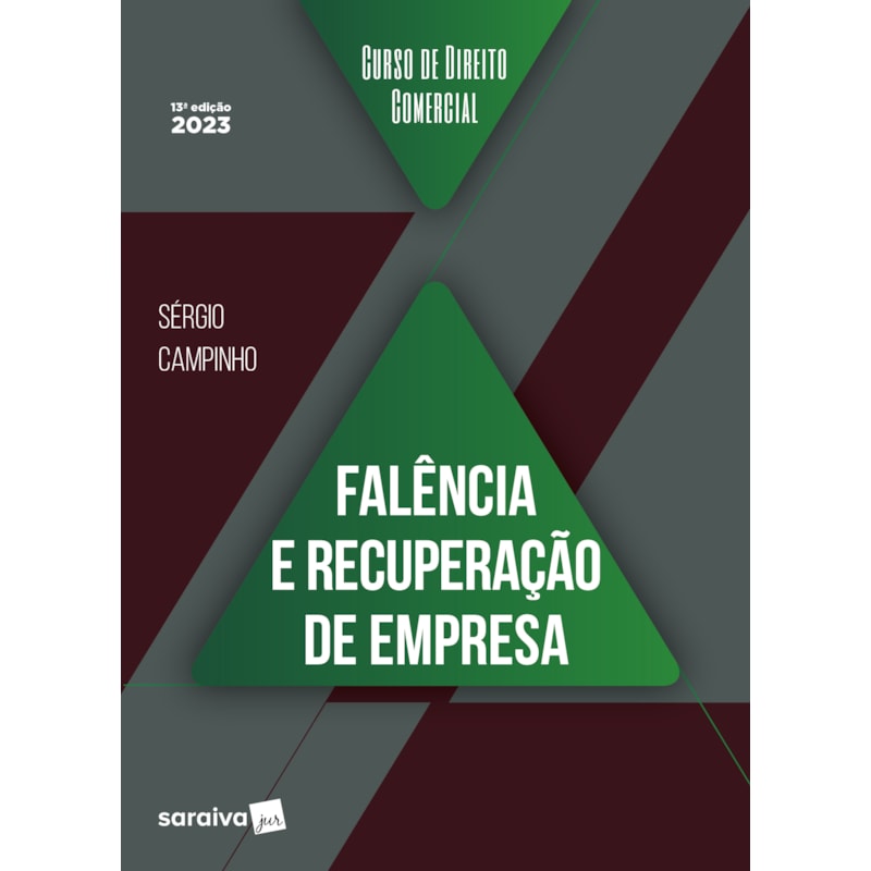 CURSO DE DIREITO COMERCIAL - FALÊNCIA E RECUPERAÇÃO DE EMPRESA - 13ª EDIÇÃO 2023