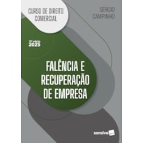 CURSO DE DIREITO COMERCIAL - FALÊNCIA E RECUPERAÇÃO DE EMPRESA - 15ª EDIÇÃO 2025