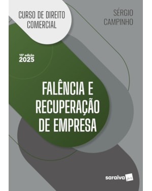 CURSO DE DIREITO COMERCIAL - FALÊNCIA E RECUPERAÇÃO DE EMPRESA - 15ª EDIÇÃO 2025