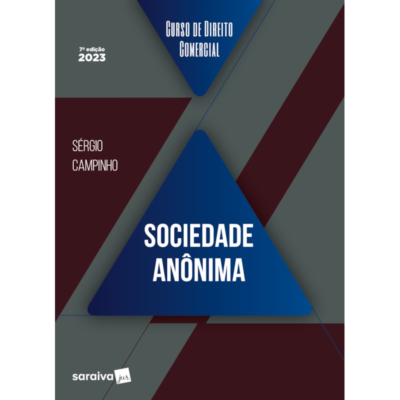 CURSO DE DIREITO COMERCIAL - SOCIEDADE ANÔNIMA - 7ª EDIÇÃO 2023