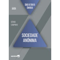 CURSO DE DIREITO COMERCIAL - SOCIEDADE ANÔNIMA - 8ª EDIÇÃO 2024