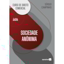 CURSO DE DIREITO COMERCIAL - SOCIEDADE ANÔNIMA - 9ª EDIÇÃO 2025
