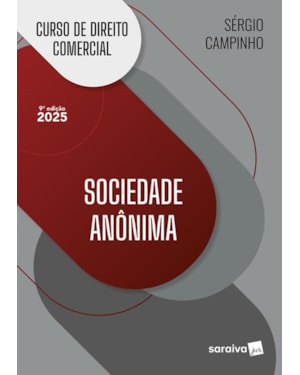 CURSO DE DIREITO COMERCIAL - SOCIEDADE ANÔNIMA - 9ª EDIÇÃO 2025