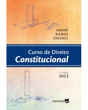 CURSO DE DIREITO CONSTITUCIONAL - 21ª EDIÇÃO 2023