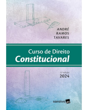 CURSO DE DIREITO CONSTITUCIONAL - 22ª EDIÇÃO 2024