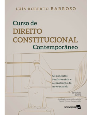 CURSO DE DIREITO CONSTITUCIONAL CONTEMPORÂNEO - 11ª EDIÇÃO 2023