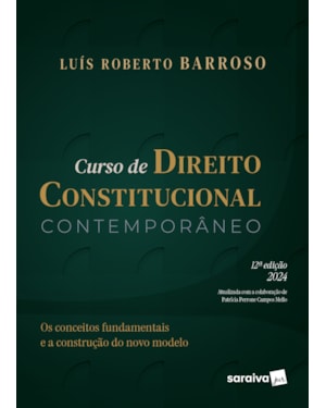 CURSO DE DIREITO CONSTITUCIONAL CONTEMPORÂNEO - 12ª EDIÇÃO 2024