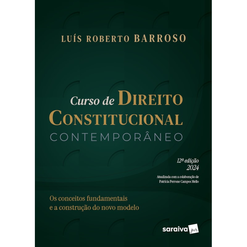 CURSO DE DIREITO CONSTITUCIONAL CONTEMPORÂNEO - 12ª EDIÇÃO 2024