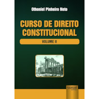 CURSO DE DIREITO CONSTITUCIONAL - VOLUME II