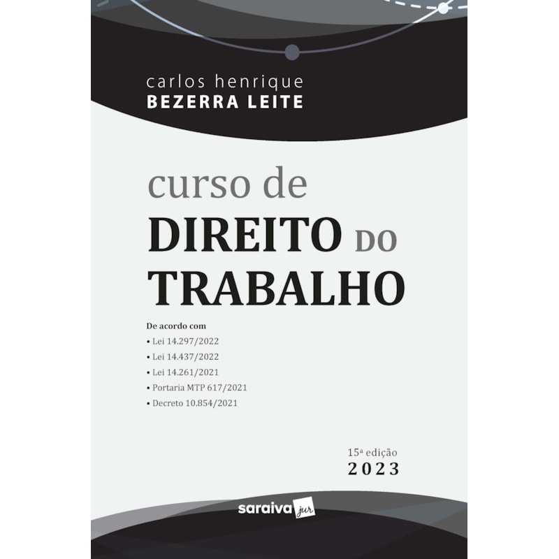 CURSO DE DIREITO DO TRABALHO - 15ª EDIÇÃO 2023