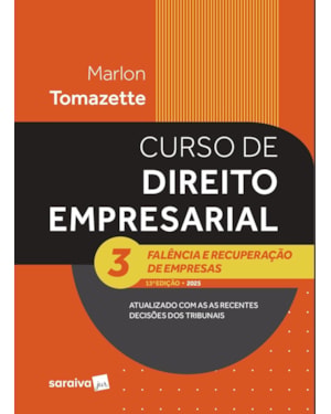 CURSO DE DIREITO EMPRESARIAL-FALÊNCIA E RECUPERAÇÃO DE EMPRESAS - VOL.3 - 13ª EDIÇÃO 2025