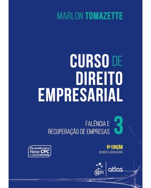 CURSO DE DIREITO EMPRESARIAL - FALÊNCIA E RECUPERAÇÃO DE EMPRESAS - VOL. 3