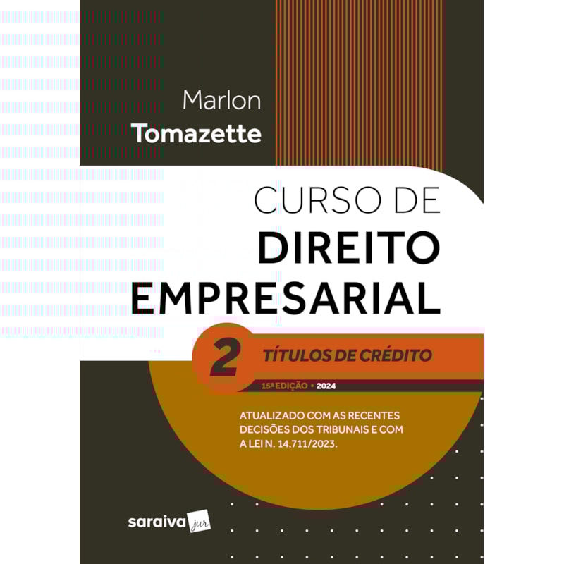 CURSO DE DIREITO EMPRESARIAL - TÍTULOS DE CRÉDITO VOL.2 - 15ª EDIÇÃO 2024