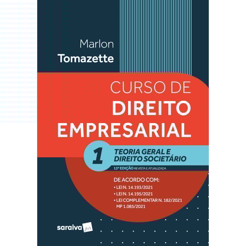 CURSO DE DIREITO EMPRESARIAL - VOL. 1 - 13ª EDIÇÃO 2022