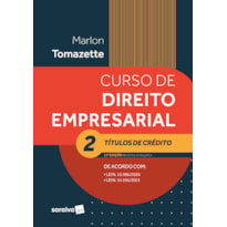 CURSO DE DIREITO EMPRESARIAL - VOL 2 - TÍTULOS DE CRÉDITO - 13ª EDIÇÃO 2022