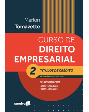 CURSO DE DIREITO EMPRESARIAL - VOL 2 - TÍTULOS DE CRÉDITO - 13ª EDIÇÃO 2022