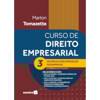 CURSO DE DIREITO EMPRESARIAL VOLUME 3 - FALÊNCIA E RECUPERAÇÃO DE EMPRESA - 11ª EDIÇÃO 2023