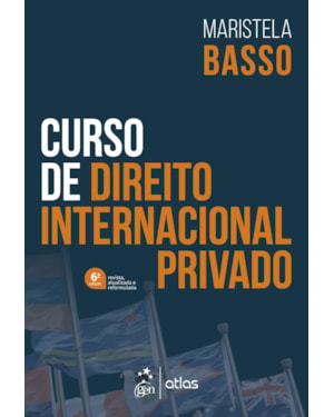 CURSO DE DIREITO INTERNACIONAL PRIVADO - 6ª EDIÇÃO 2020