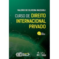 CURSO DE DIREITO INTERNACIONAL PRIVADO - 6ª EDIÇÃO 2023