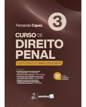 CURSO DE DIREITO PENAL - PARTE ESPECIAL: ARTS. 213 A 359-T - VOL.3 - 24ª EDIÇÃO 2026