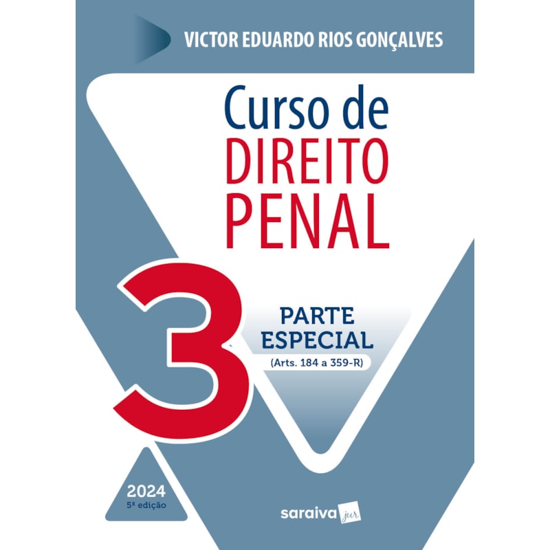 CURSO DE DIREITO PENAL: PARTE ESPECIAL VOL.3 - 5ª EDIÇÃO 2024