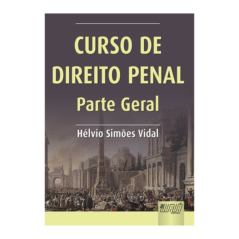 CURSO DE DIREITO PENAL - PARTE GERAL