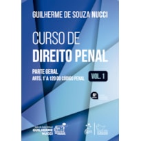 CURSO DE DIREITO PENAL - PARTE GERAL - VOL. 1