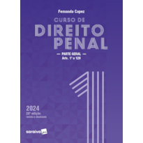 CURSO DE DIREITO PENAL - PARTE GERAL VOL.1 - 28ª EDIÇÃO 2024