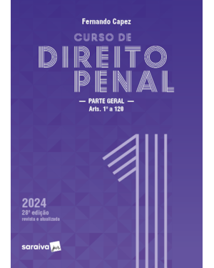 CURSO DE DIREITO PENAL - PARTE GERAL VOL.1 - 28ª EDIÇÃO 2024