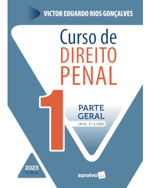 CURSO DE DIREITO PENAL - VOL 1 - 7ª EDIÇÃO 2023