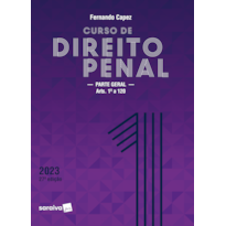 CURSO DE DIREITO PENAL - VOL. 1 - PARTE GERAL - 27ª EDIÇÃO 2023