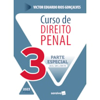 CURSO DE DIREITO PENAL - VOL 3 - 4ª EDIÇÃO 2023