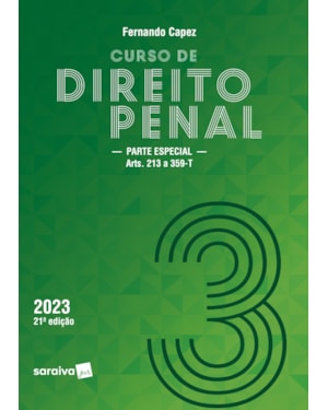 CURSO DE DIREITO PENAL - VOL. 3 - PARTE ESPECIAL - 21ª EDIÇÃO 202