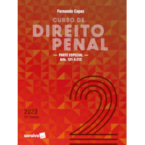CURSO DE DIREITO PENAL - VOLUME 2 - PARTE ESPECIAL - 23ª EDIÇÃO 2023