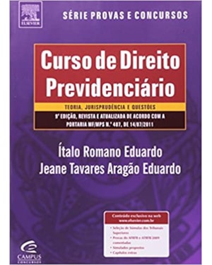 CURSO DE DIREITO PREVIDENCIARIO - SERIE PROVAS E CONCURSOS - 3