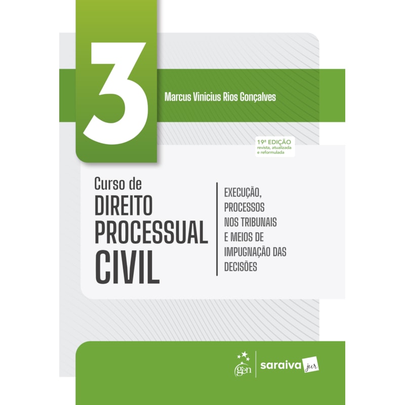 CURSO DE DIREITO PROCESSUAL CIVIL - EXECUÇÃO, PROCESSOS NOS TRIBUNAIS - VOL.3 - 19ª EDIÇÃO 2026