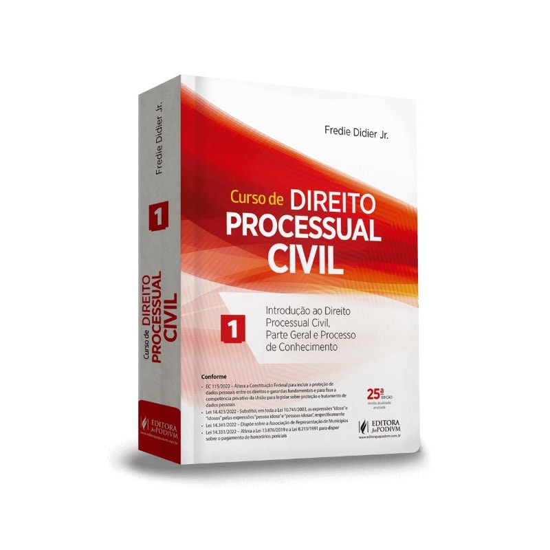 CURSO DE DIREITO PROCESSUAL CIVIL - INTRODUÇÃO AO DIREITO PROCESSUAL CIVIL, PARTE GERAL E PROCESSO DE CONHECIMENTO - VOLUME 1