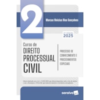 CURSO DE DIREITO PROCESSUAL CIVIL - PROCESSO DE CONHECIMENTO - VOL.2 - 21ª EDIÇÃO 2025