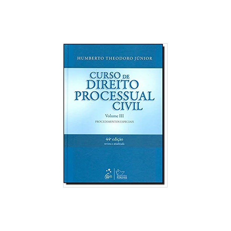 CURSO DE DIREITO PROCESSUAL CIVIL VOLUME III - 44º