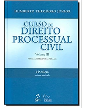 CURSO DE DIREITO PROCESSUAL CIVIL VOLUME III - 44º