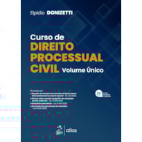 CURSO DE DIREITO PROCESSUAL CIVIL - VOLUME ÚNICO