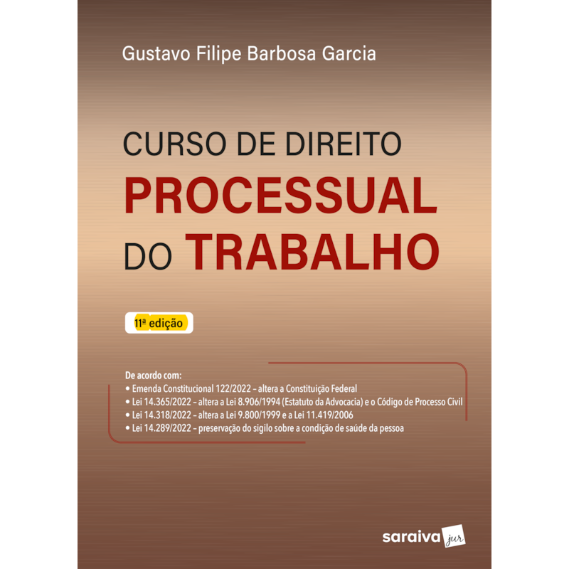 CURSO DE DIREITO PROCESSUAL DO TRABALHO - 11ª EDIÇÃO 2023