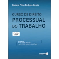 CURSO DE DIREITO PROCESSUAL DO TRABALHO - 12ª EDIÇÃO 2024