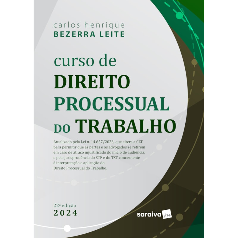 CURSO DE DIREITO PROCESSUAL DO TRABALHO - 22ª EDIÇÃO 2024